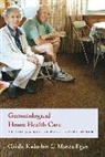Marcia Egan, Marcia (Associate Professor Egan, Egan Marcia, Goldie Kadushin, Goldie Egan Kadushin, Goldie/ Egan Kadushin... - Gerontological Home Health Care