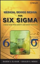 El-Haik, Base El-Haik, Basem El-Haik, Basem S. Mekki El-Haik, El-Haik Basem, Gier... - Medical Device Design for Six Sigma