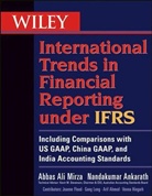 Nandakumar Ankarath, Abbas A. Mirza, Abbas A. Ankarath Mirza, Abbas Ali Mirza, MIRZA ABBAS A - Wiley International Trends in Financial Reporting Under Ifrs