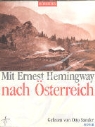 Ernest Hemingway, Otto Sander - Mit Ernest Hemingway nach Österreich (1925), 1 Cassette