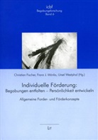 Bergs-Winkel, Bett, Diederichs u a, Fische, Christian Fischer, Mönk... - Individuelle Förderung: Begabungen entfalten - Persönlichkeit entwickeln