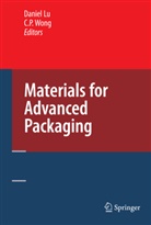 Danie Lu, Daniel Lu, P Wong, P Wong, C. P. Wong, C.P. Wong - Materials for Advanced Packaging