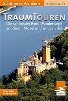 Ulrike Poller, Wolfgang Todt, Uwe Schöllkopf - TraumTouren, Die schönsten Rund-Wanderwege an Rhein, Mosel und in der Eifel
