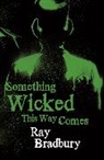 Ray Bradbury - Something Wicked This Way Comes