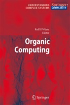 Rol P Würtz, Rolf P Würtz, Rolf P. Würtz - Organic Computing