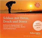 Robert Betz, Robert Th. Betz, Robert Theodor Betz, Robert. T. Betz - Schluss mit Hetze, Druck und Stress, Audio-CD (Audio book)