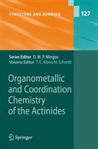 Thomas E. Albrecht-Schmitt, Thoma E Albrecht-Schmitt, Thomas E Albrecht-Schmitt - Organometallic and Coordination Chemistry of the Actinides