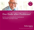 Robert Betz, Robert Th. Betz, Robert Theodor Betz, Robert Betz - Das Ende aller Probleme, Audio-CD (Hörbuch)