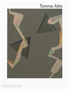 Bruc Hainley, Bruce Hainley, Laur Hoptman, Laura Hoptman, Jan Verwoert, Jan Werwoert - Tomma Abts