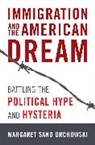 Margaret Sands Orchowski - Immigration and the American Dream