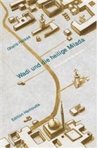 Ghalib Halasa - Wadi und die heilige Milada