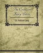 Ed Andrew Lang, Ed. Andrew Lang - The Crimson Fairy Book