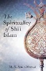 Mohammad Ali Amir Moezzi, Ali Amir-Moezzi, Mohammad Ali Amir-Moezzi - The Spirituality of Shi'i Islam