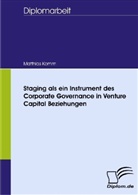Matthias Komm - Staging als ein Instrument des Corporate Governance in Venture Capital Beziehungen