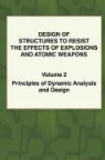 T. F. Colvin - Design of Structures to Resist the Effects of Explosions & Atomic Weapons - Vol.2 Principles of Dynamic Analysis & Design