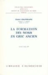 Pierre Chantraine, Pierre (1899-1974) Chantraine, CHANTRAINE/PIERRE, Pierre Chantraine - La Formation des noms en grec ancien