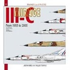 Alan McKay, André Jouineau, Dominique Breffort, Collectif, Dominique Breffort, Andre Jouineau... - The Mirage III : Mirage 5, 50 and derivatives : from 1955 to 2000