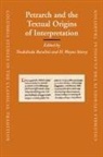 Teodolinda Barolini, Wayne H. Storey, Teodolinda Barolini, H Wayne Storey, H. Wayne Storey - Petrarch and the Textual Origins of Interpretation