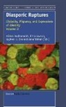 A. Asgharzadeh, E. Lawson, K. U. Oka - Diasporic Ruptures: Globality, Migrancy, and Expressions of Identity; Volume II
