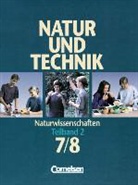 Natur und Technik. Naturwissenschaften für die Sekundarstufe 1 Allgemeine Ausgabe: Klasse 7/8. Tl.-Bd.2