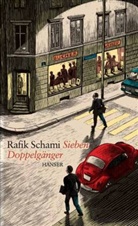 Rafik Schami - Sieben Doppelgänger