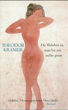 Theodor Kramer, Herta Müller - Die Wahrheit ist, man hat mir nichts getan