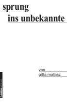 Gitta Mallasz - Sprung ins Unbekannte