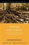 Anne Khademian, Anne M. Khademian - Working With Culture