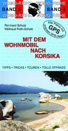 Waltraud Roth-Schulz, Reinhard Schulz - Mit dem Wohnmobil nach Korsika