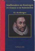 P. J. Rietbergen, P. J. A. N. Rietbergen, P.J. Rietbergen, P.J.A.N. Rietbergen, G. Seegers, Gerdy Seegers - Stadhouders & Koningen Der Nederlanden