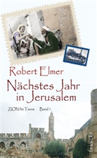 Robert Elmer, Elmer  Robert - Nächstes Jahr in Jerusalem