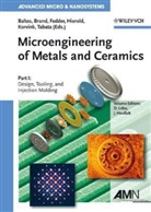 Oliver Brand, Jürgen Haußelt, Detlef Löhe - Microengineering of Metals and Ceramics, 2 Vols.