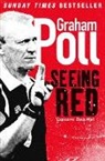 Graham Poll, Poll Graham - Seeing Red