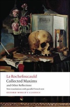 A M Blackmore, E H Blackmore, Francois De La Rochefoucauld, Francine Giguère, Fran^cois de La Rochefoucauld, Francoi de La Rochefoucauld... - Collected Maxims and Other Reflections