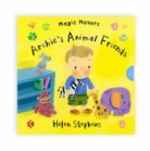 Helen Stephens, Helen Stephens - Magic Movers: Archie''s Animal Friends