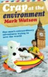 Mark Watson - Crap At the Environment
