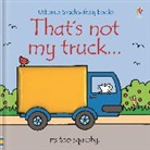 Watt, Fiona Watt, Watt Fiona, Rachel Wells, Wells Rachel - That's Not My Truck