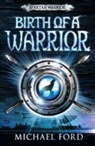 Michael Ford - Birth of a Warrior