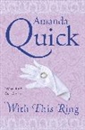 Jayne Ann Krentz, . Amanda Quick, Amanda Quick - With This Ring