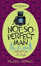 Valerie Frankel, Frankel Valerie - The Not-so-perfect Man