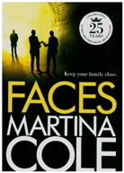 Martina Cole, Cole Martina - Faces