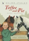 Pippa Goodhart, Paul Howard - Toffee and Pie
