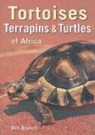 Bill Branch - Tortoises, Terrapins and Turtles of Africa