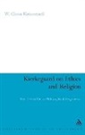 Glenn W. Kirkconnell, Professor W. Glenn Kirkconnell, W Glenn Kirkconnell, W. Glenn Kirkconnell - Kierkegaard on Ethics and Religion