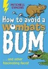 Mitchell Symons, Symons Mitchell - How to Avoid a Wombat's Bum