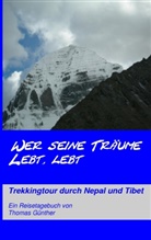 Thomas Günther - Wer seine Träume lebt, lebt