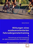 Bastian Kriesche - Wirkungen eines ausdauerorientierten Fahrradergometertrainings