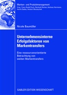 Nicole Baumüller, Reinhold Decker, Franz-Rudolf Esch, Andreas Herrmann - Unternehmensinterne Erfolgsfaktoren von Markentransfers