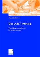 Mariott Stollsteiner - Das A.R.T.-Prinzip