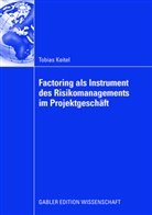Tobias Keitel - Factoring als Instrument des Risikomanagements im Projektgeschäft